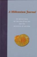 A Millennium Journal: My Reflections On The End Of One Era And The Beginning Of Another: My Reflections on the End of One Era and the Beginning of Another