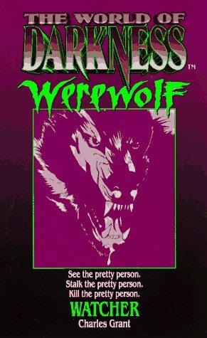 Watcher: Based On The Apocalypse (World Of Darkness : Werewolf)