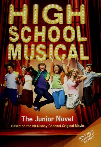 High School Musical Junior Novel (Junior Novelization): The Junior Novel