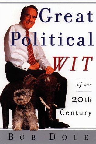 Great Political Wit: laughing (almost) all the way to the White House