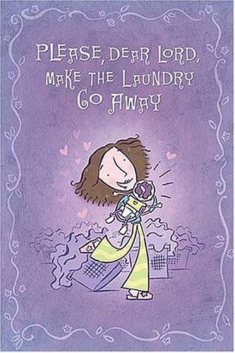 Please, Dear Lord, Make The Laundry Go Away