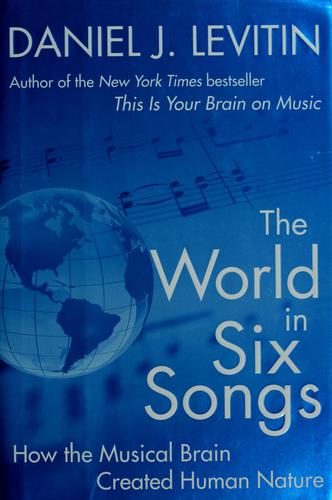 The World In Six Songs: how the musical brain created human nature