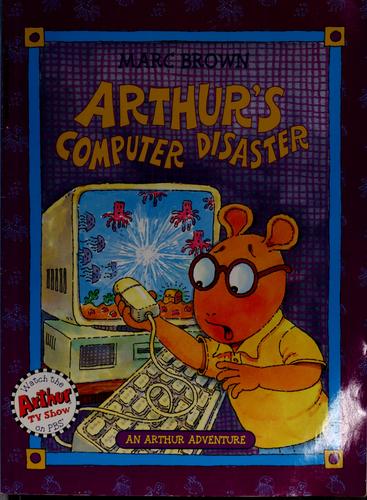 Arthur's Computer Disaster (An Arthur Adventure)