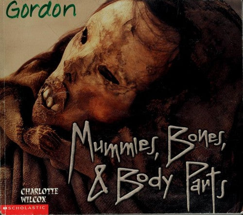 Mummies, Bones & Body Parts