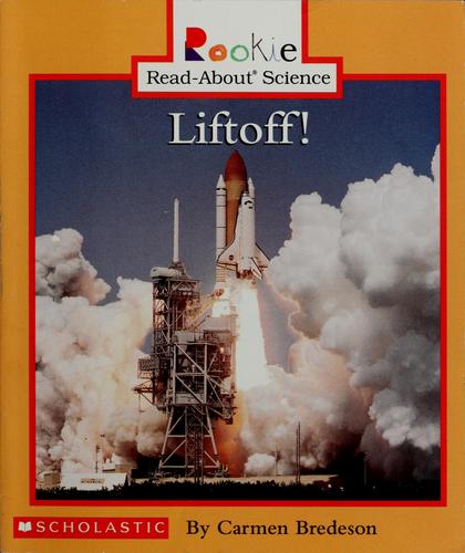 Liftoff! Rookie Read-About Science