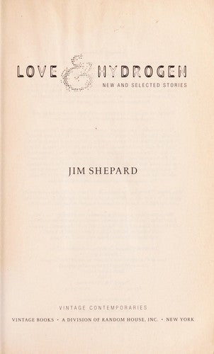 Love And Hydrogen: New And Selected Stories