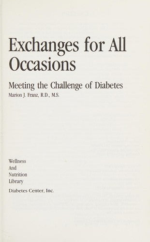 Exchanges For All Occasions: Meeting The Challenge Of Diabetes: meeting the challenge of diabetes