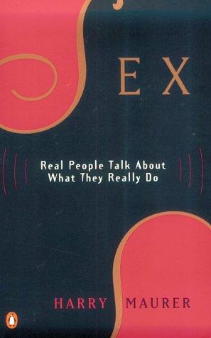 Sex: Real People Talk About What They Really Do