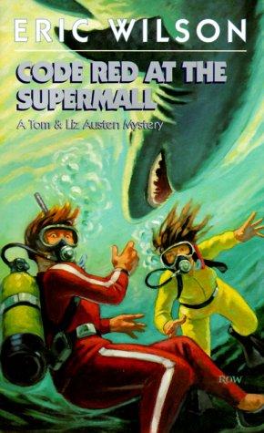 Code Red At The Supermall: a Tom & Liz Austen mystery