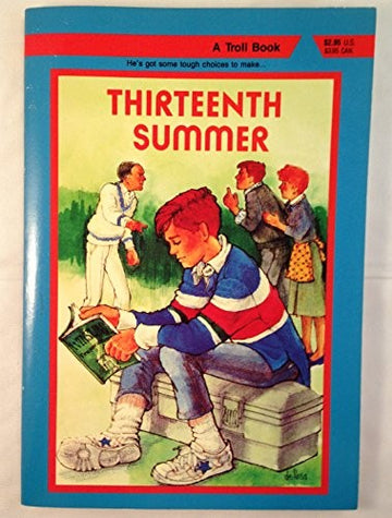 Thirteenth Summer (A Troll Book): He's got some tough choices to make...