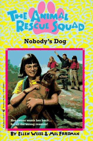 Nobody's Dog (Animal Rescue Squad , No 4)