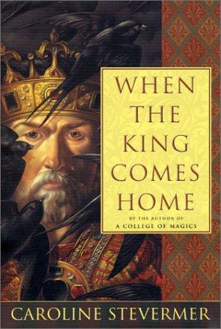 When The King Comes Home (A College Of Magics)