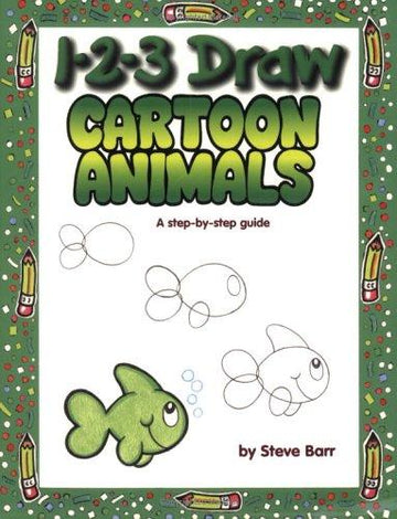 1-2-3 Draw Cartoon Animals (1 2 3 Draw): a step-by-step guide