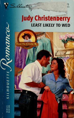 Least Likely To Wed (From The Circle K) (Silhouette Romance)