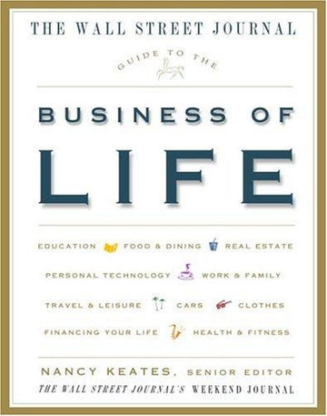 The Wall Street Journal Guide To The Business Of Life