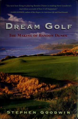 Dream Golf: The Making Of Bandon Dunes