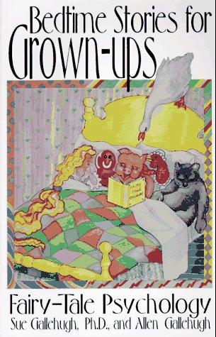 Bedtime Stories For Grown-Ups: Fairy-Tale Psychology