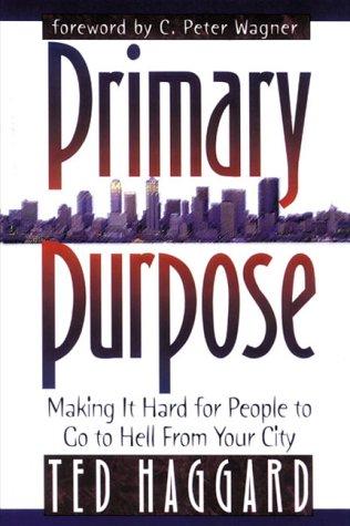 Primary Purpose: Making It Hard For People To Go To Hell From Your City: making it hard for people to go to hell from your city