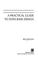 A Practical Guide To Data Base Design