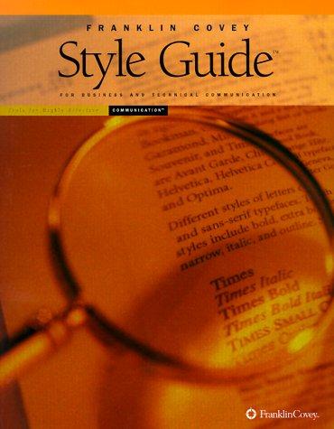 Franklin Covey Style Guide For Business And Technical Communication