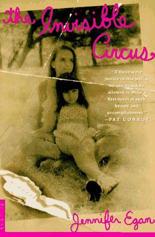 The Invisible Circus: A Novel