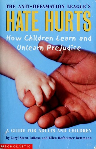 Hate Hurts: How Children Learn And Unlearn Prejudice
