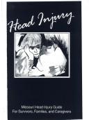 Head Injury Guide for Survivors, Families, & Caregivers