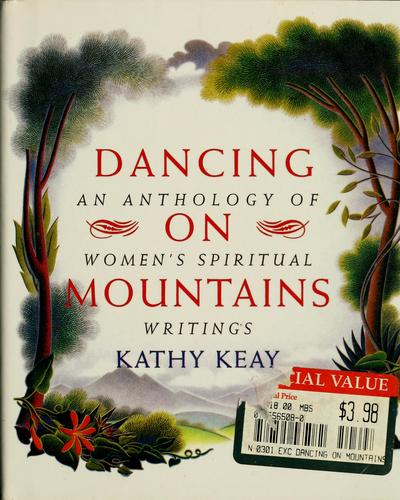 Dancing On Mountains: an anthology of women's spiritual writings
