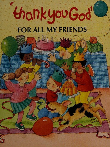 Thank You God For All My Friends