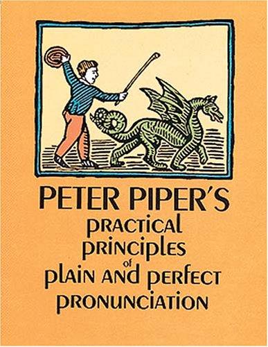Peter Piper's Practical Principles Of Plain & Perfect Pronunciation