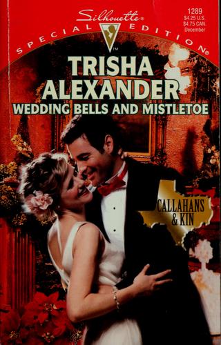Wedding Bells And Mistletoe (Callahans & Kin) (Silhouette Special Edition)