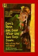 Don't Open The Door After The Sun Goes Down: tales of the real and unreal