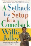 A Setback Is A Setup For A Comeback: Turn Your Moments Of Doubt And Fear Into Times Of Triumph
