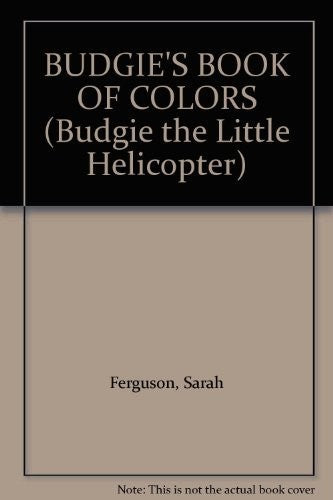 Budgie's Book Of Colors (Budgie The Little Helicopter)