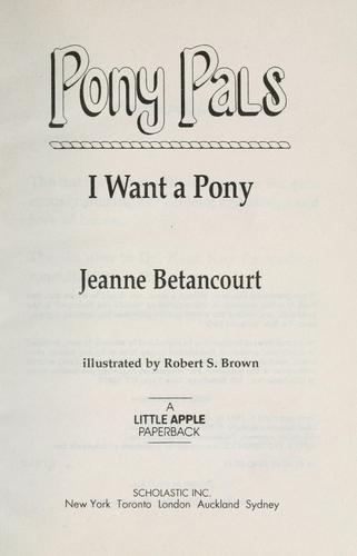 I Want A Pony (Pony Pals No. 1)