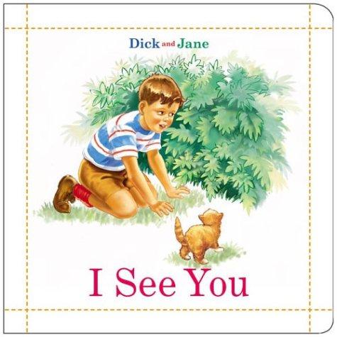 Dick And Jane: I See You