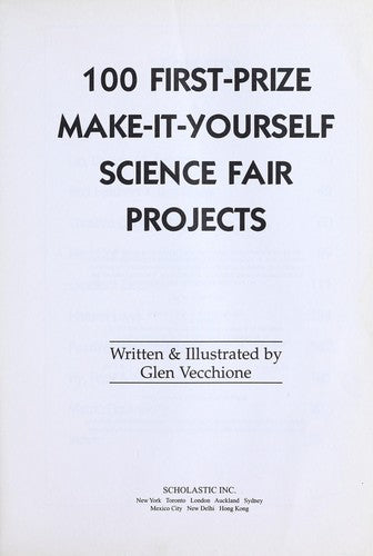 100 First-Prize Make-It-Yourself Science Fair Projects