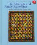 The Marriage And Family Experience: intimate relationships in a changing society
