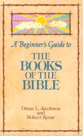 Beginner's Guide To The Books Of The Bible (Augsburg Beginner's Guides)