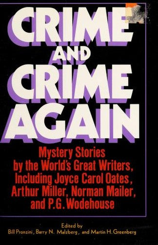 Crime And Crime Again: Unexpected Mystery Stories By The World's Great Writers