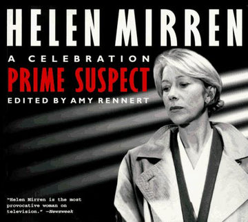 Helen Mirren: Prime Suspect: A Celebration: Prime suspect : a celebration