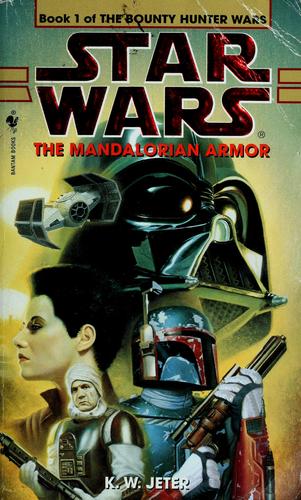 Star Wars: The Bounty Hunter Wars, Book 1: The Mandalorian Armor: The Mandalorian Armor