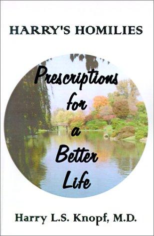 Harry's Homilies: Prescriptions for a Better Life