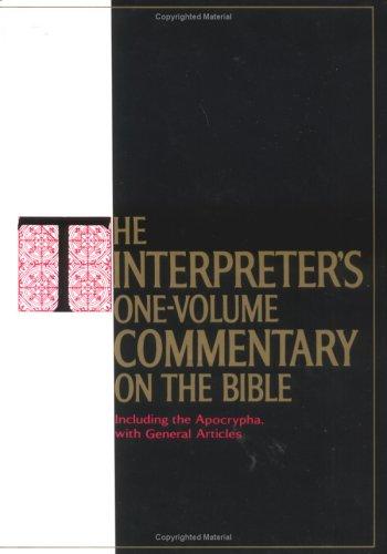 The Interpreter's One Volume Commentary On The Bible: introduction . and commentary for each book of the Bible including the Apocrypha, with general articles