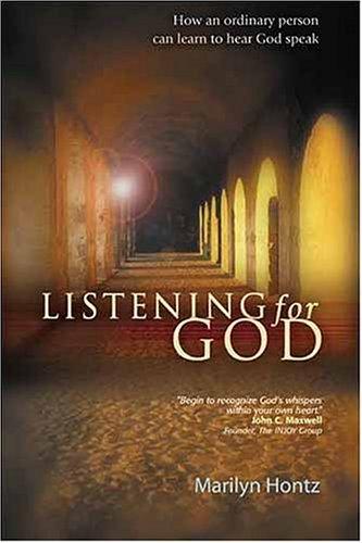 Listening For God: How An Ordinary Person Can Learn To Hear God Speak