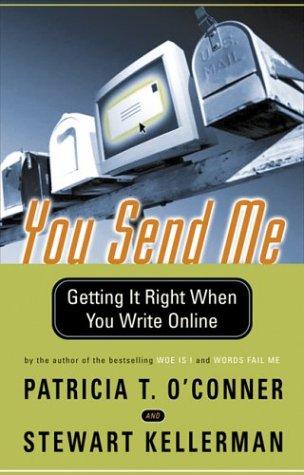 You Send Me: Getting it right when you write online