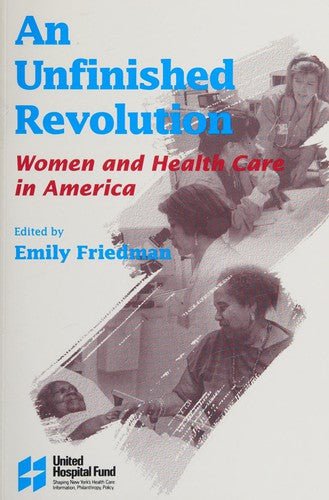 An Unfinished Revolution: women and healthcare in America