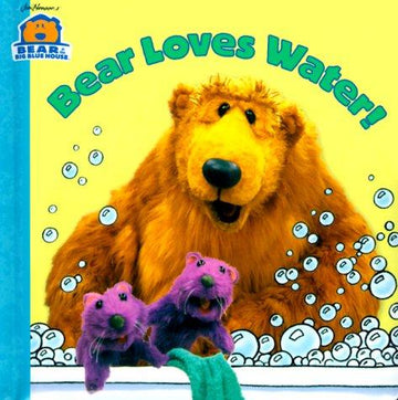 Bear Loves Water (Bear In The Big Blue House)