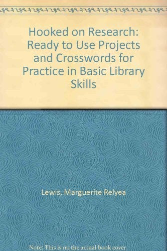 Hooked On Research!: ready-to-use projects and crosswords for practice in basic library skills