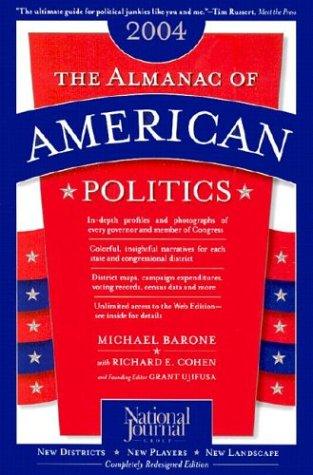The Almanac Of American Politics, 2004 (Almanac Of American Politics)
